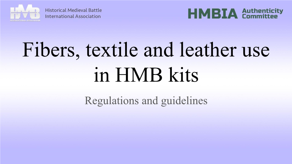 Fibers, Textile and Leather Use in HMB Kits Regulations and Guidelines Fibers, Textile and Leather Use in HMB Kits