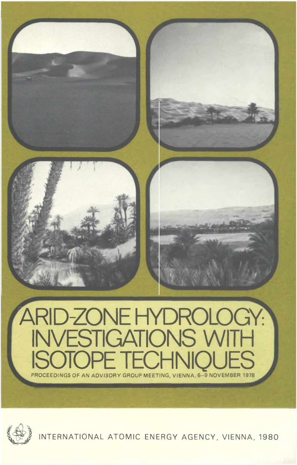 Ärid-Zone Hydrology Investigations with Sotope Techniques Proceedings of an Advisory Group Meeting, Vienna, 6-9 November 1978