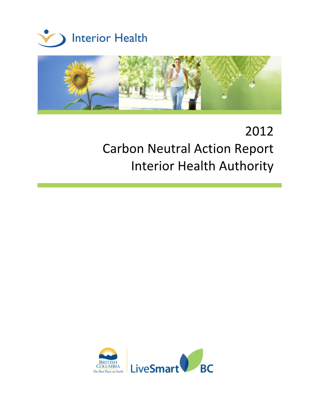 2012 Carbon Neutral Action Report Interior Health Authority