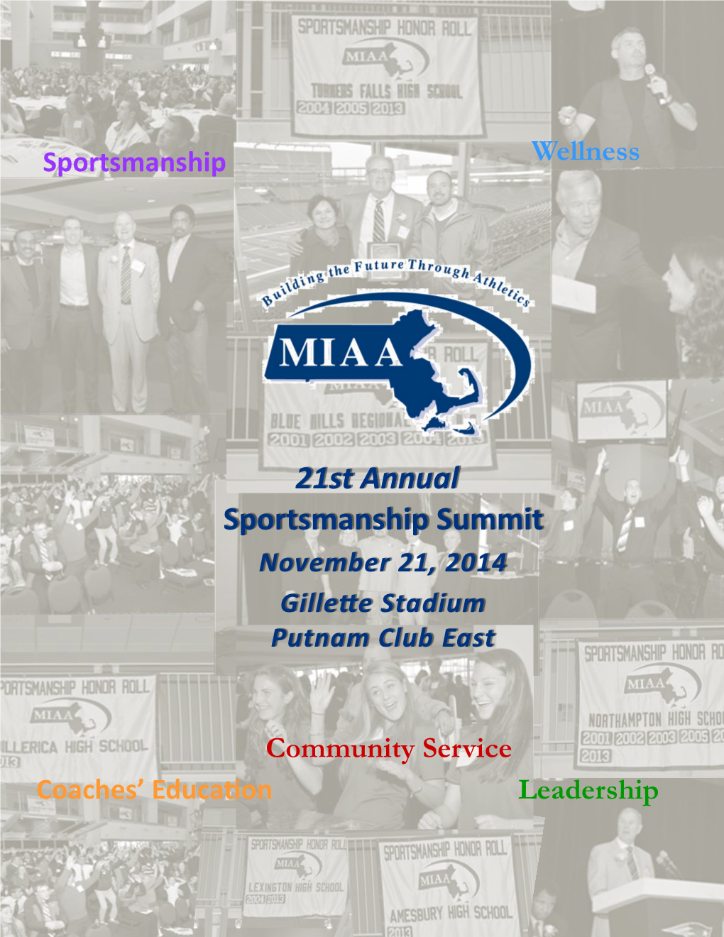 21St Annual Sportsmanship Summit November 21, 2014 Gillette Stadium Putnam Club East