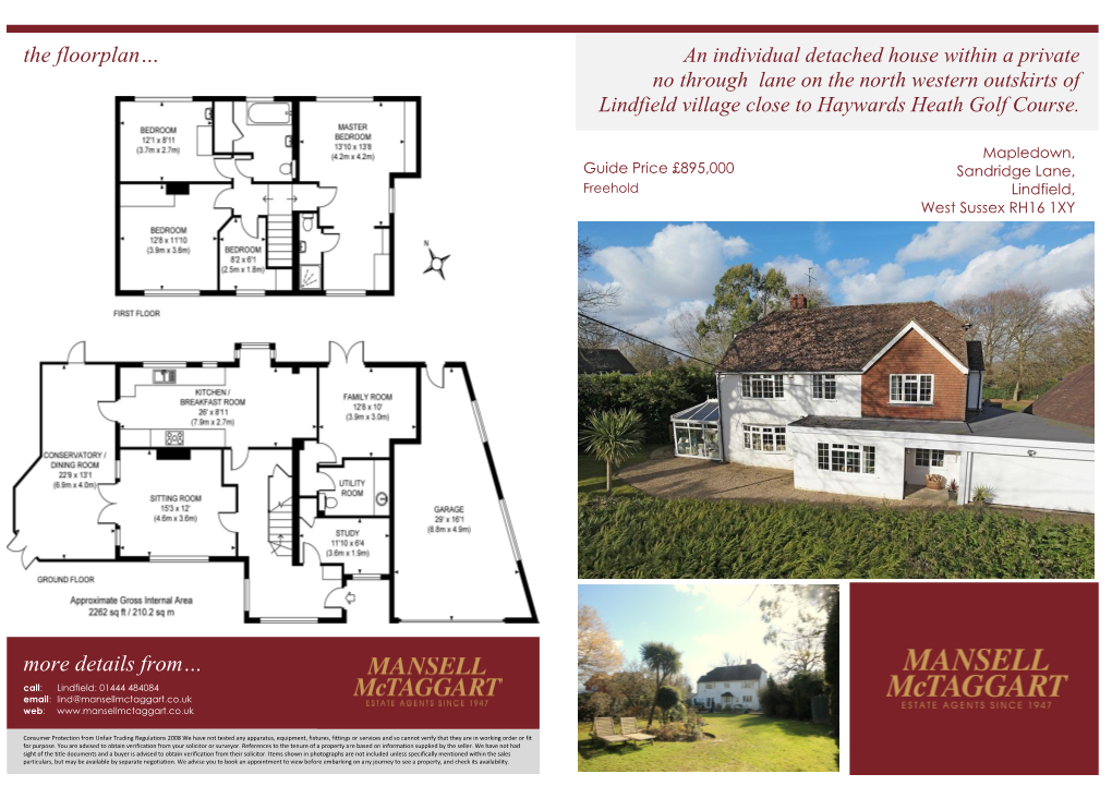 The Floorplan… an Individual Detached House Within a Private No Through Lane on the North Western Outskirts of Lindfield Village Close to Haywards Heath Golf Course