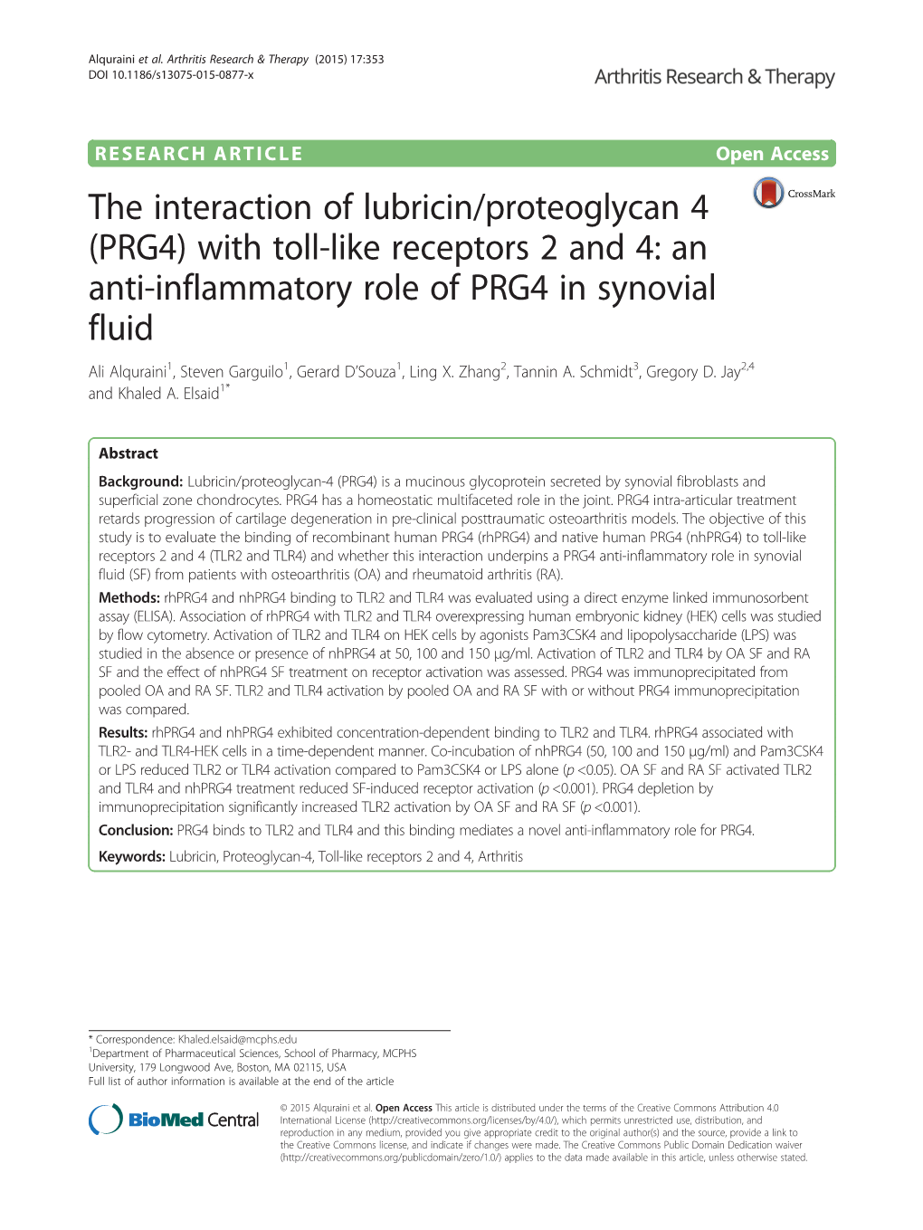 With Toll-Like Receptors 2 and 4: an Anti-Inflammatory Role of PRG4 in Synovial Fluid Ali Alquraini1, Steven Garguilo1, Gerard D’Souza1, Ling X