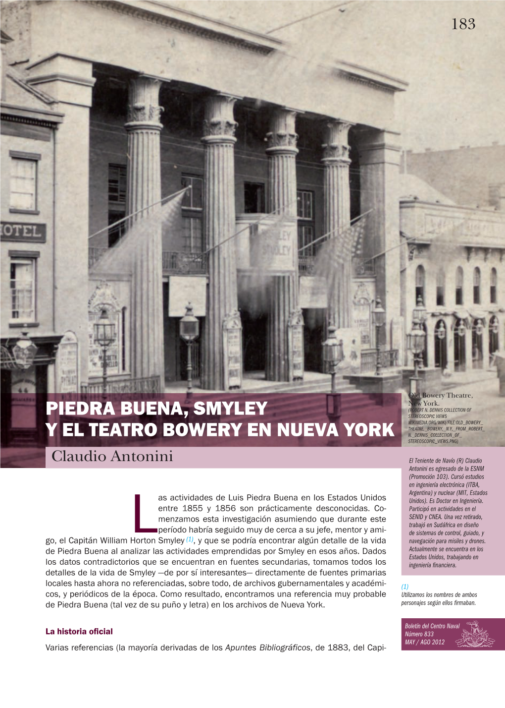 Piedra Buena, Smyley Y El Teatro Bowery En Nueva York