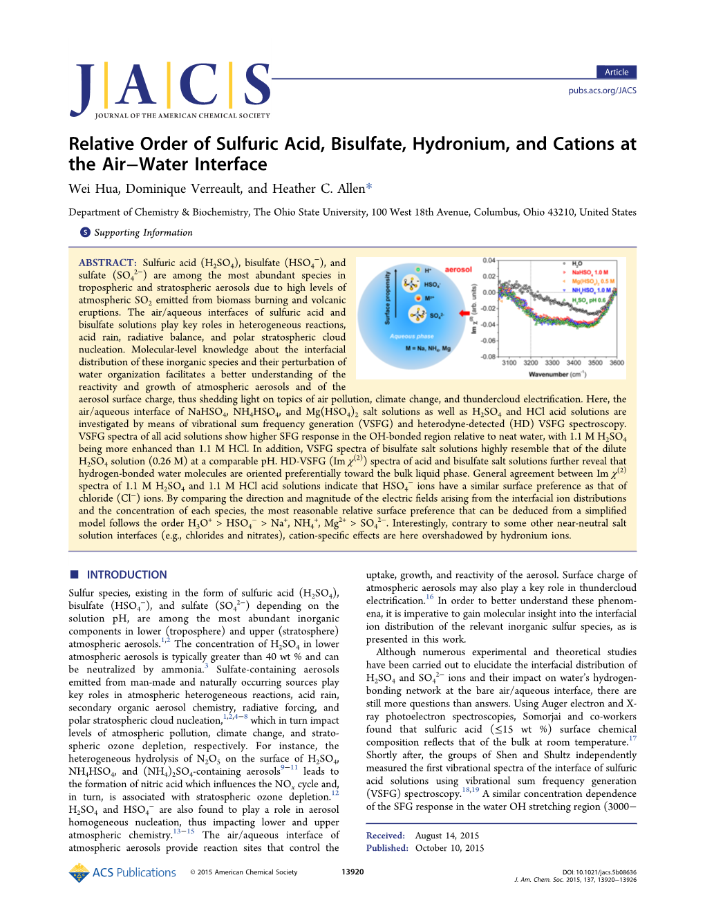 Relative Order of Sulfuric Acid, Bisulfate, Hydronium, and Cations at the Air−Water Interface Wei Hua, Dominique Verreault, and Heather C