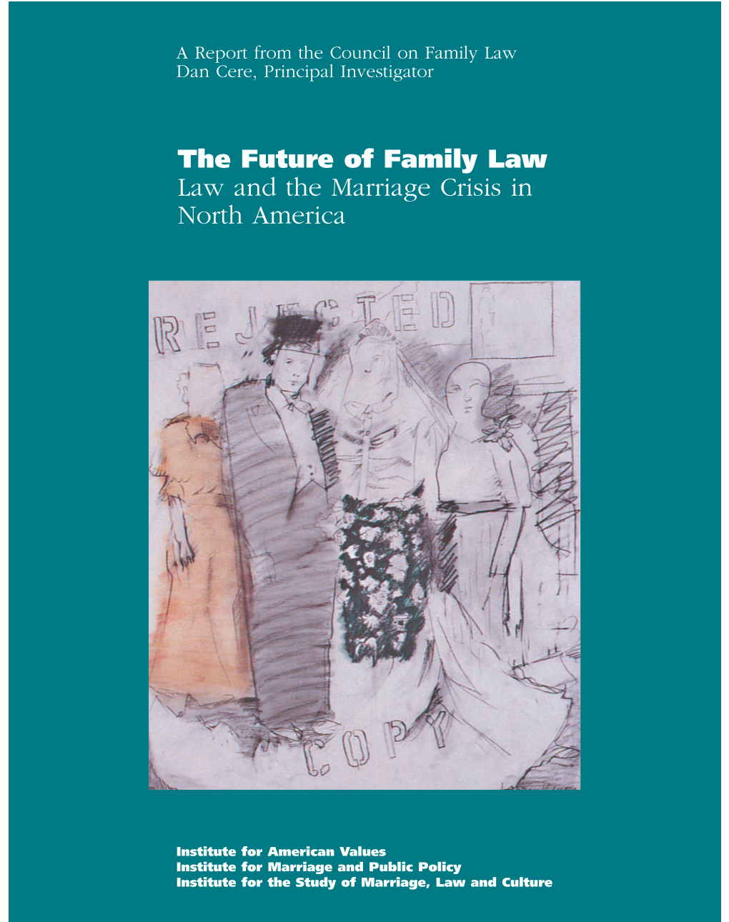 The Future of Family Law Law and the Marriage Crisis in North America