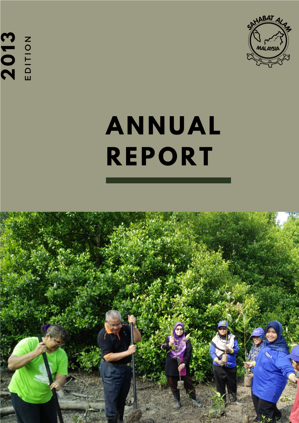 Annual Report Sahabat Alam Malaysia Report of Activities from January to December 2013