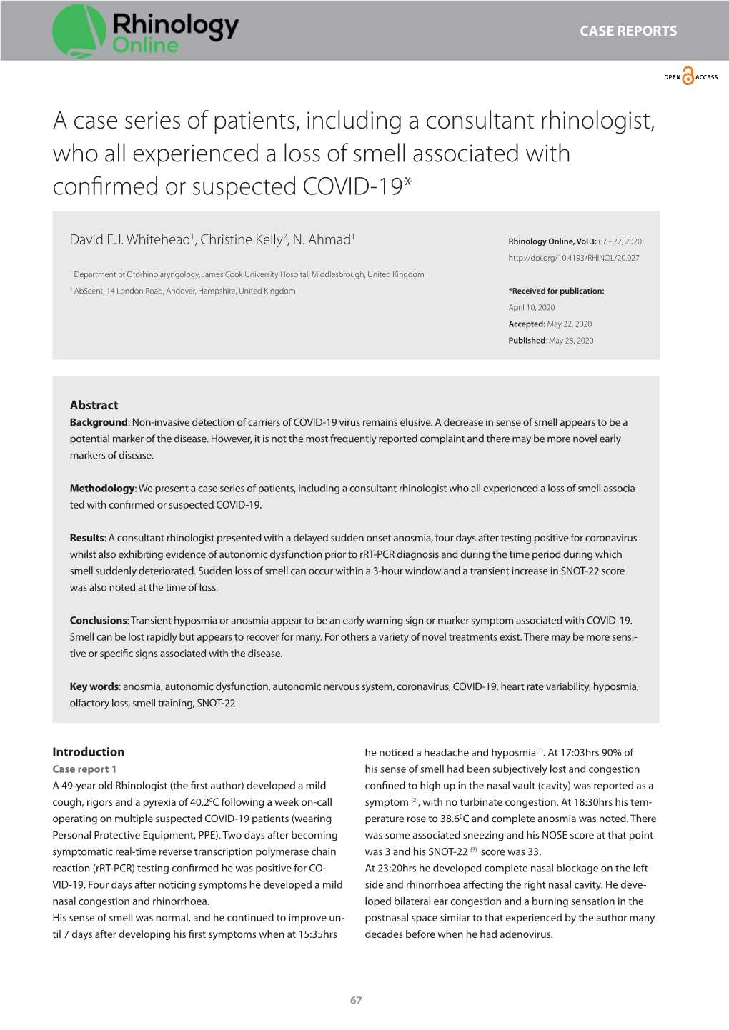 A Case Series of Patients, Including a Consultant Rhinologist, Who All Experienced a Loss of Smell Associated with Confirmed Or Suspected COVID-19*