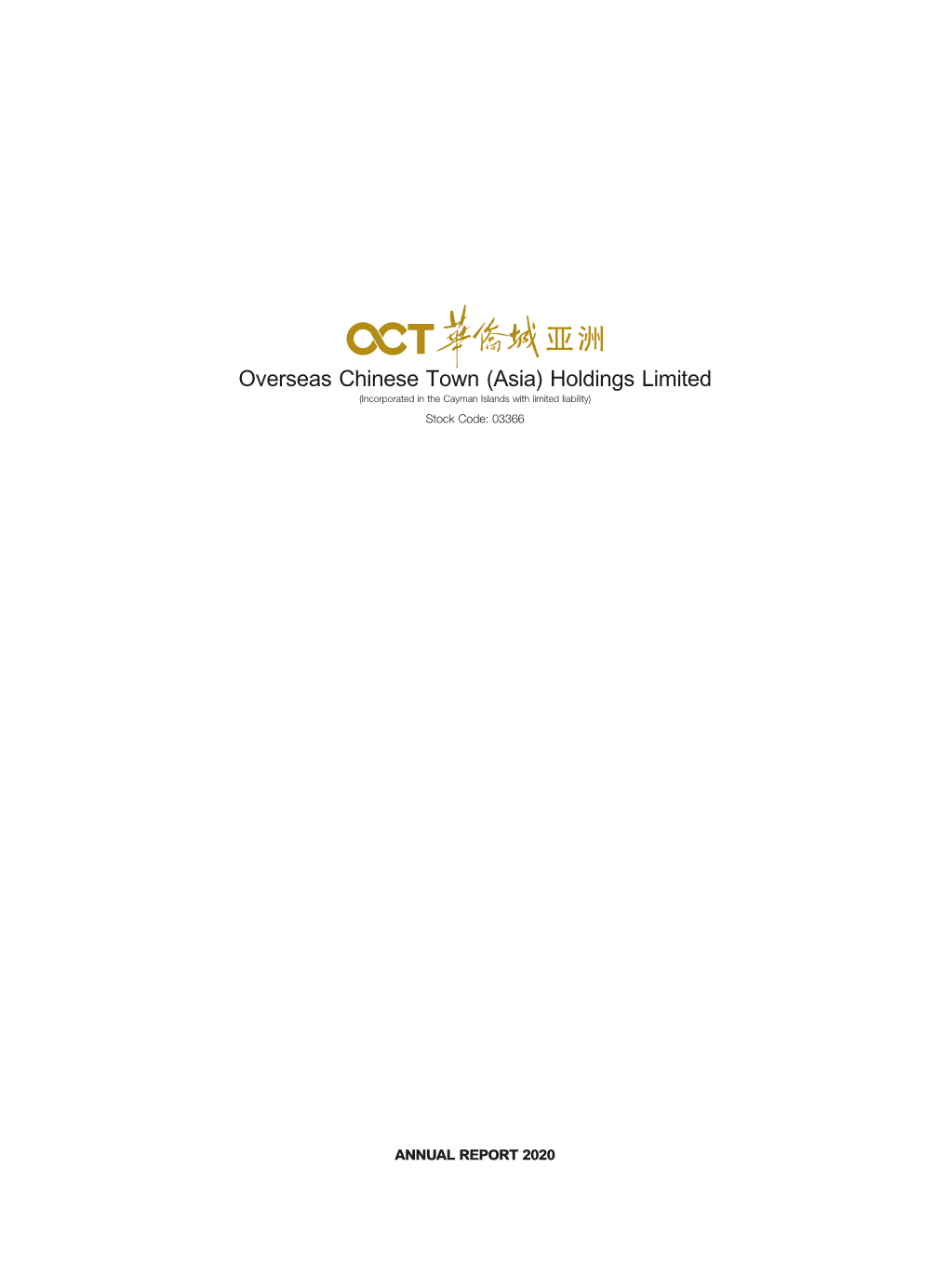 Overseas Chinese Town (Asia) Holdings Limited (Incorporated in the Cayman Islands with Limited Liability) Stock Code: 03366