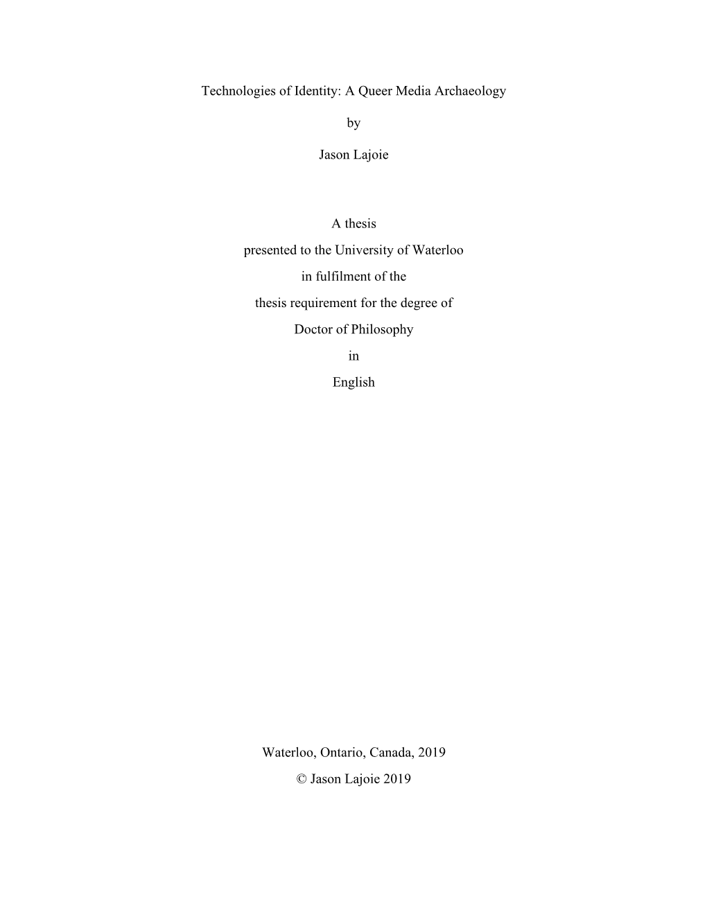 Technologies of Identity: a Queer Media Archaeology by Jason Lajoie a Thesis Presented to the University of Waterloo in Fulfilme