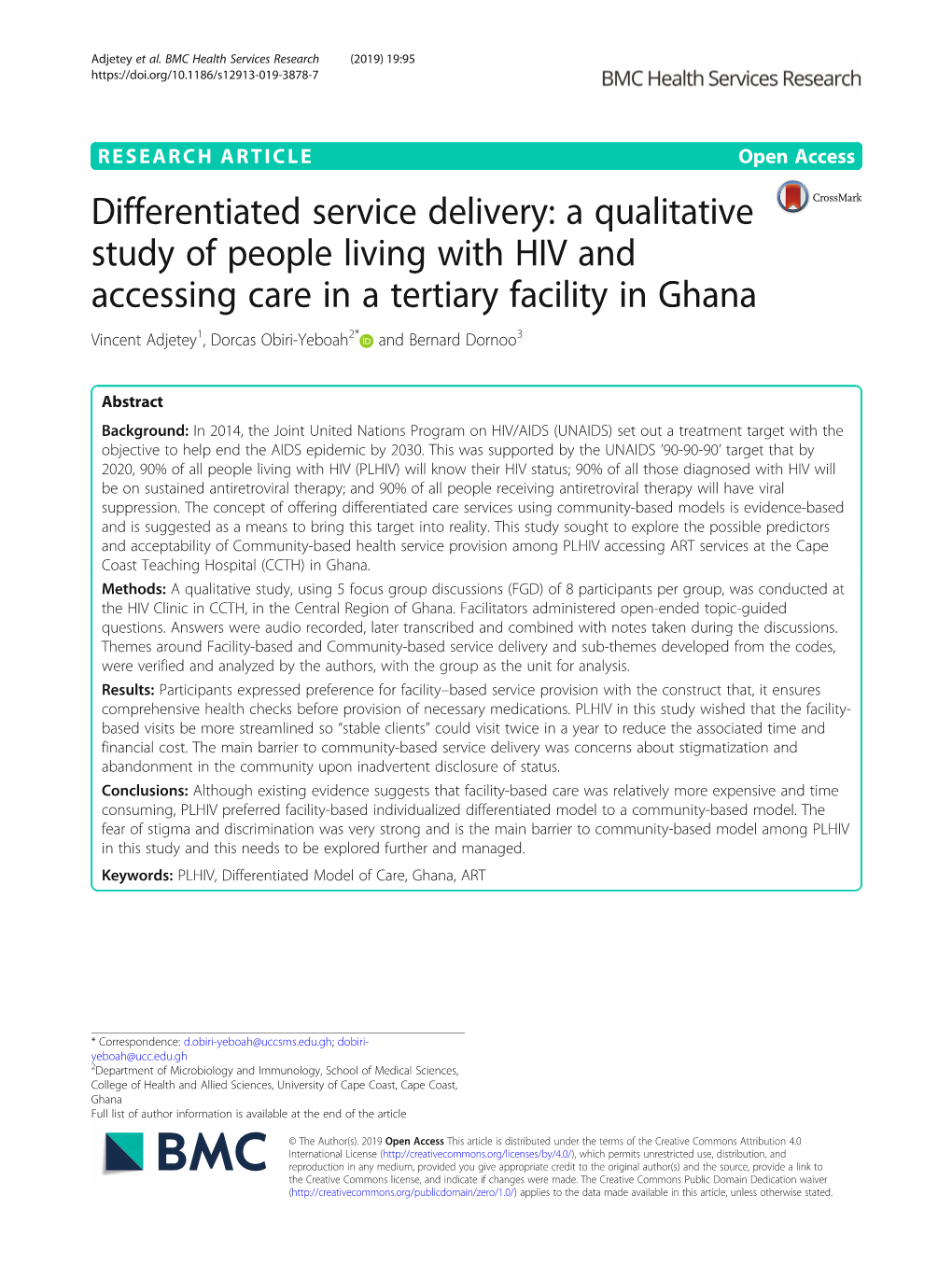 A Qualitative Study of People Living with HIV and Accessing Care in a Tertiary Facility in Ghana Vincent Adjetey1, Dorcas Obiri-Yeboah2* and Bernard Dornoo3