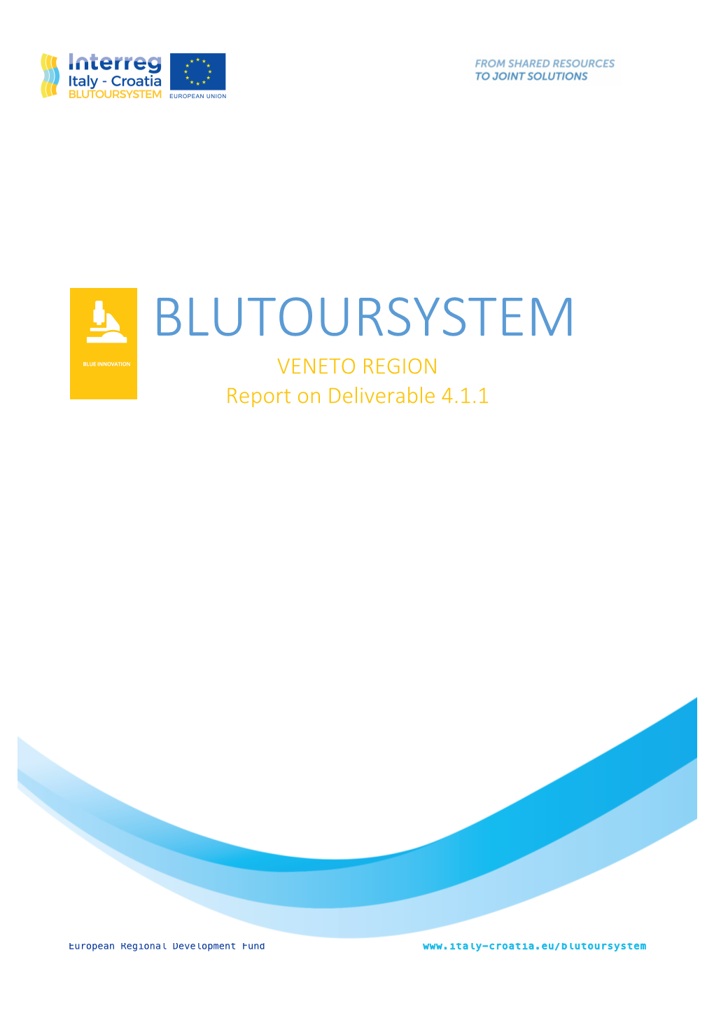 BLUTOURSYSTEM VENETO REGION Report on Deliverable 4.1.1