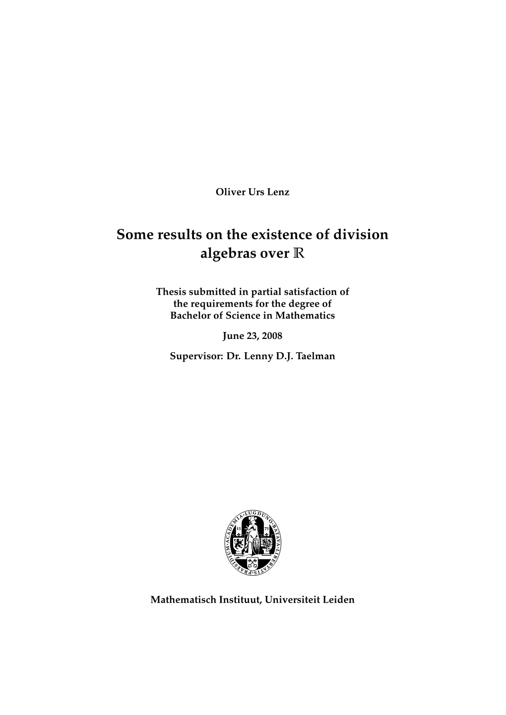 Some Results on the Existence of Division Algebras Over R