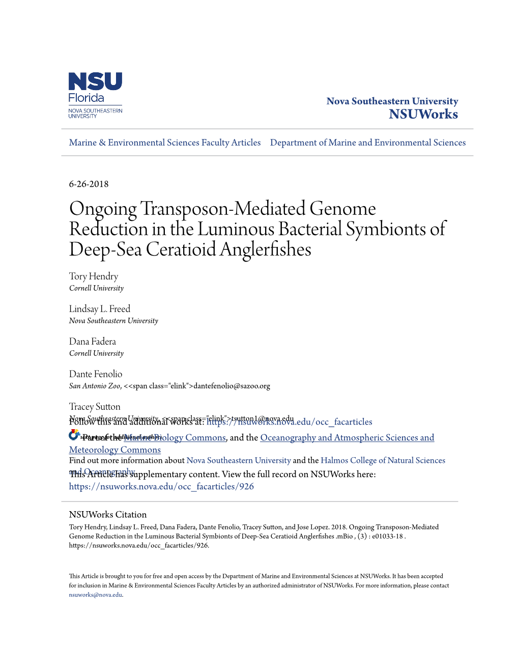 Ongoing Transposon-Mediated Genome Reduction in the Luminous Bacterial Symbionts of Deep-Sea Ceratioid Anglerfishes Tory Hendry Cornell University