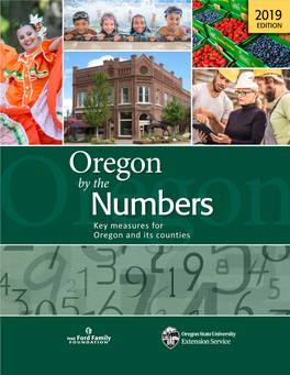 Oregon by the Numbers Key Measures for Oregonoregon and Its Counties
