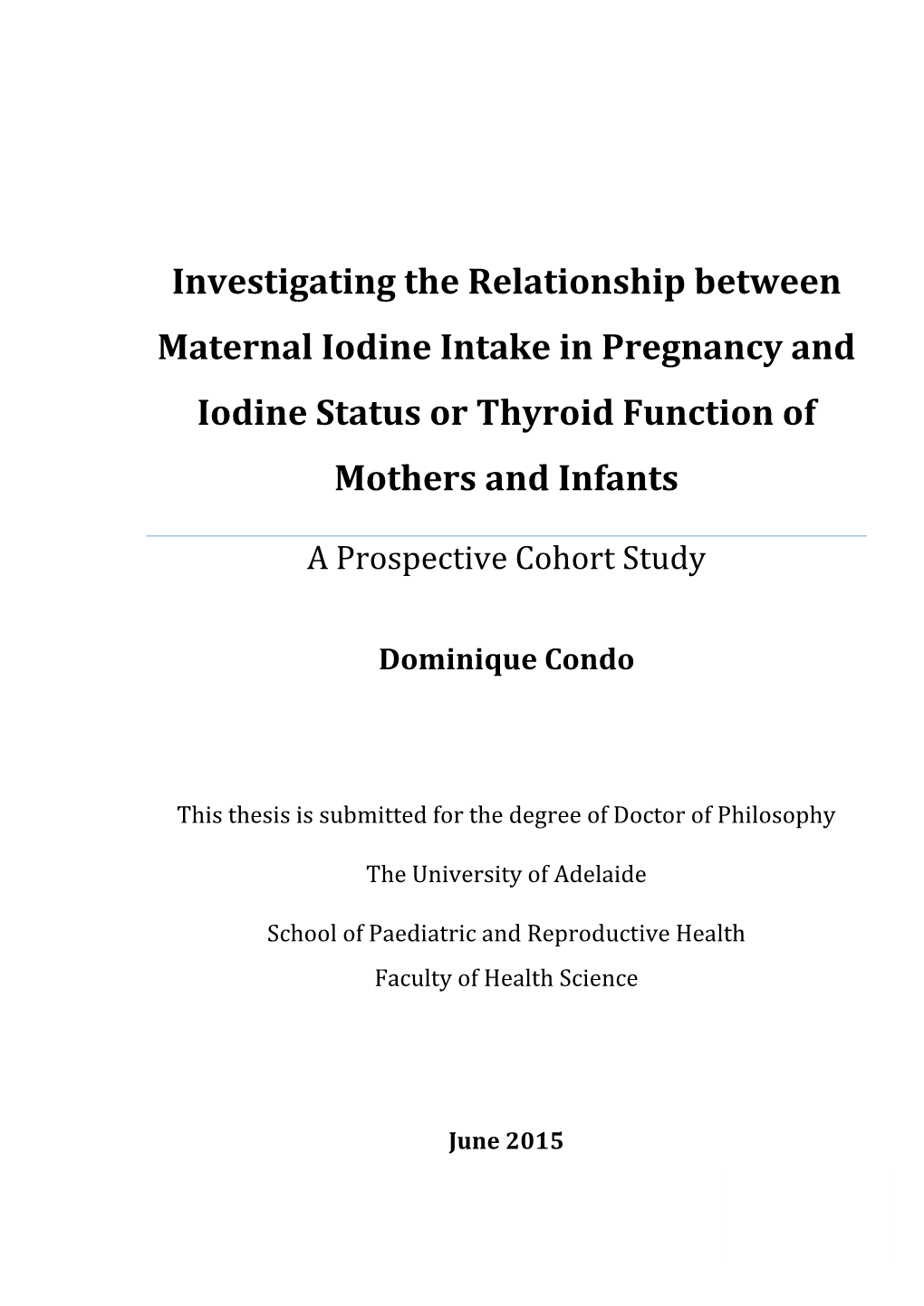 Investigating the Relationship Between Maternal Iodine Intake in Pregnancy and Iodine Status Or Thyroid Function of Mothers and Infants