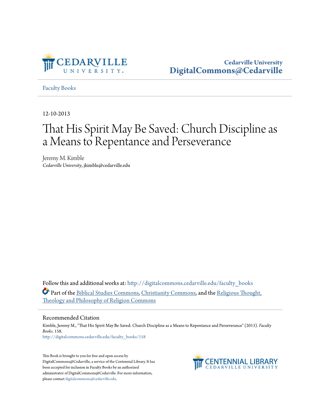 Church Discipline As a Means to Repentance and Perseverance Jeremy M