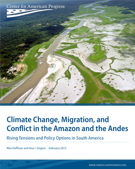 Climate Change, Migration, and Conflict in the Amazon and the Andes Rising Tensions and Policy Options in South America