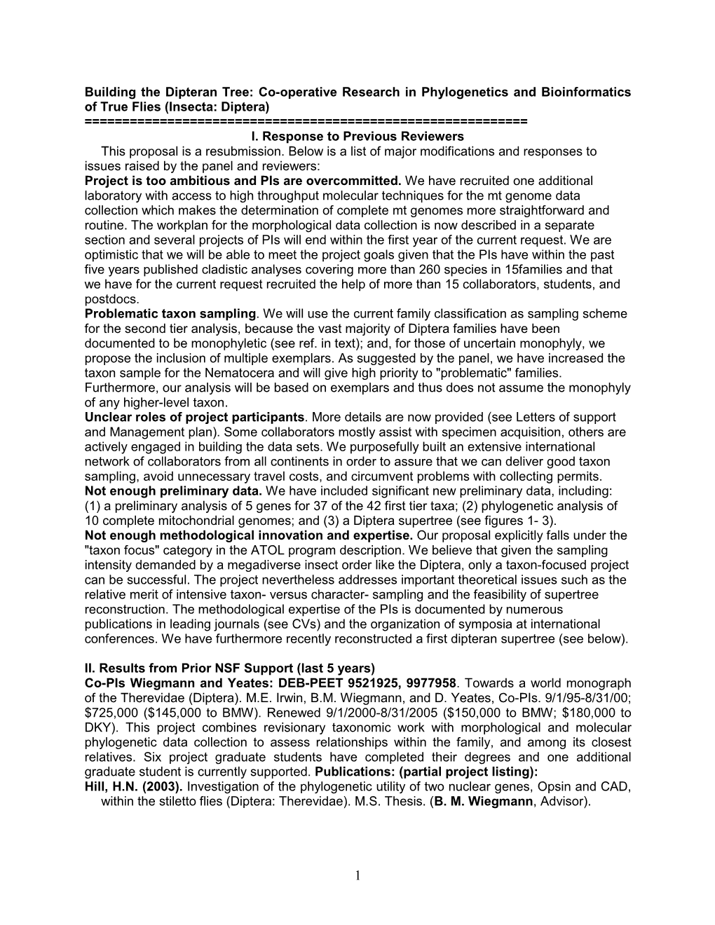 Building the Dipteran Tree: Co-Operative Research in Phylogenetics and Bioinformatics of True Flies (Insecta: Diptera) ======I