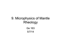 9. Microphysics of Mantle Rheology