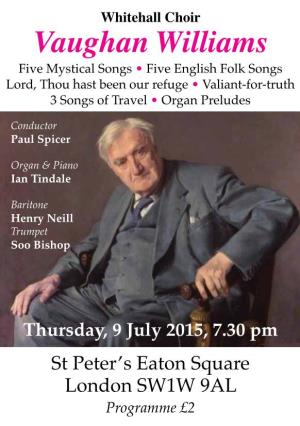 Vaughan Williams Five Mystical Songs • Five English Folk Songs Lord, Thou Hast Been Our Refuge • Valiant-For-Truth 3 Songs of Travel • Organ Preludes