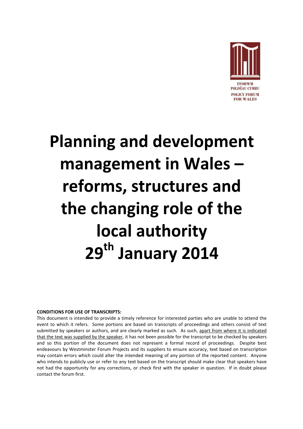 Planning and Development Management in Wales – Reforms, Structures and the Changing Role of the Local Authority 29Th January 2014