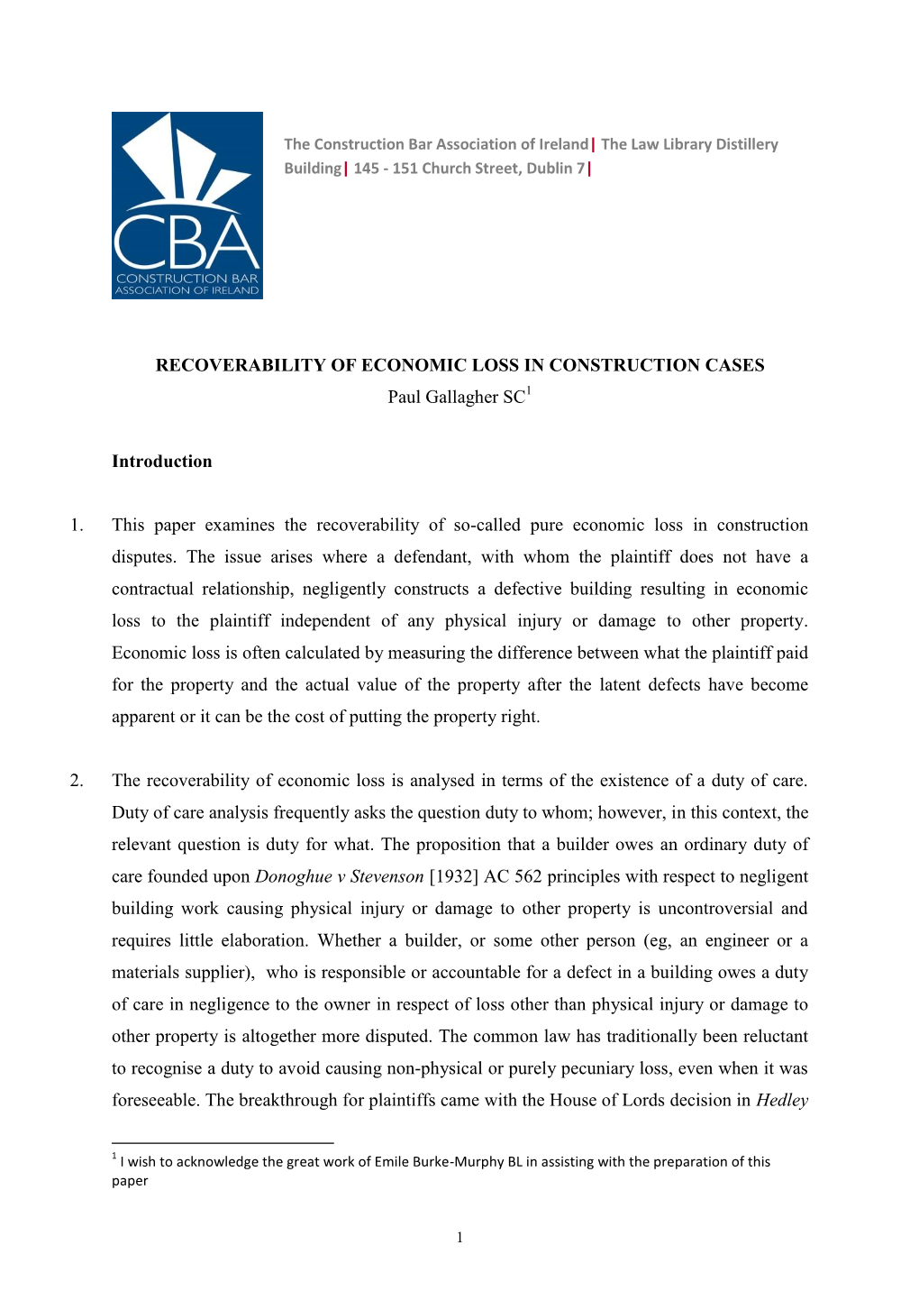 RECOVERABILITY of ECONOMIC LOSS in CONSTRUCTION CASES Paul Gallagher SC Introduction 1. This Paper Examines the Recoverability O