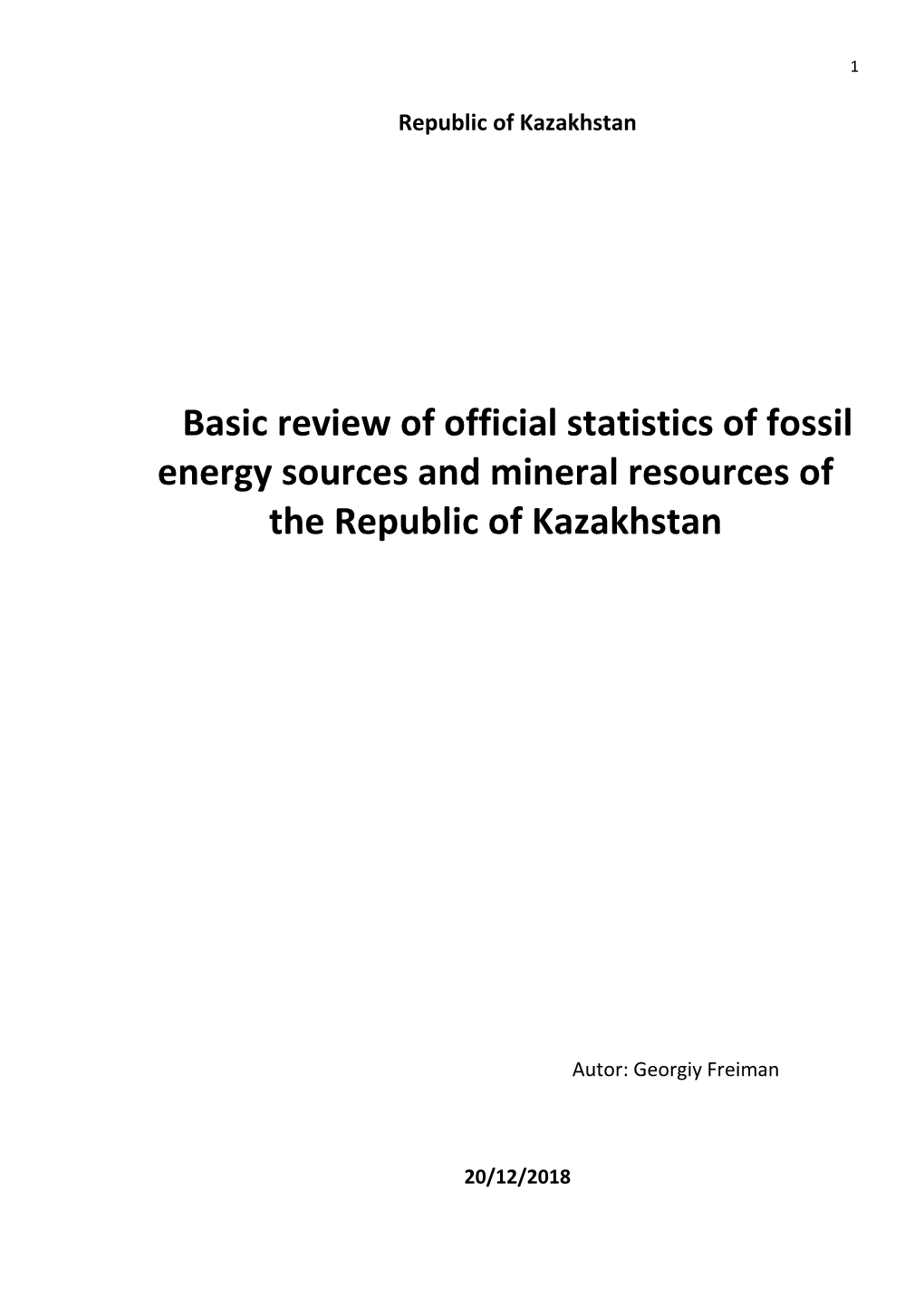 Basic Review of Official Statistics of Fossil Energy Sources and Mineral Resources of the Republic of Kazakhstan