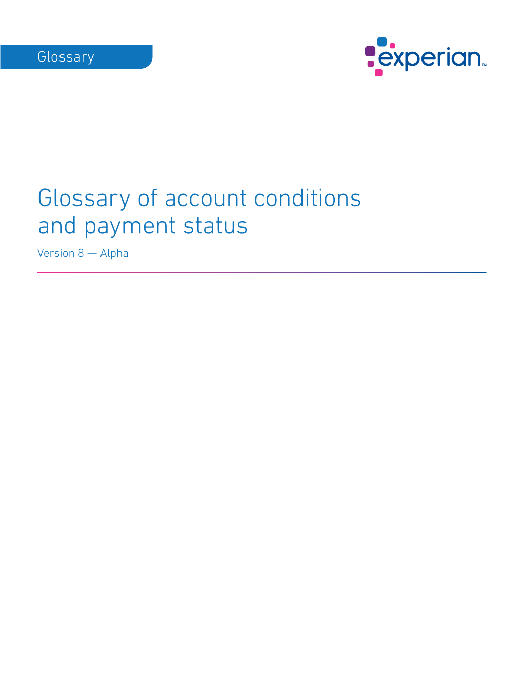 Glossary of Account Conditions and Payment Status Version 8 — Alpha Glossary Glossary of Account Conditions and Payment Status