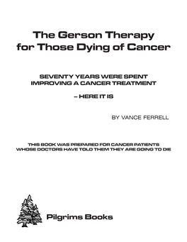 The Gerson Therapy for Those Dying of Cancer by VANCE FERRELL