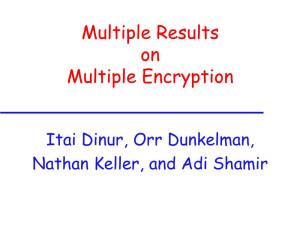 Multiple Results on Multiple Encryption