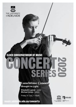 Lunchtime Concert Brought to Light Elizabeth Layton Violin Michael Ierace Piano Friday 31 July, 1:10Pm
