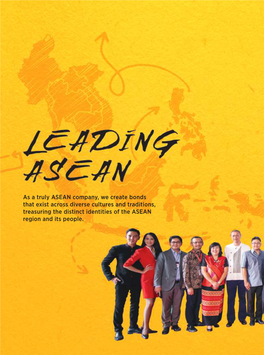 As a Truly ASEAN Company, We Create Bonds That Exist Across Diverse Cultures and Traditions, Treasuring the Distinct Identities of the ASEAN Region and Its People