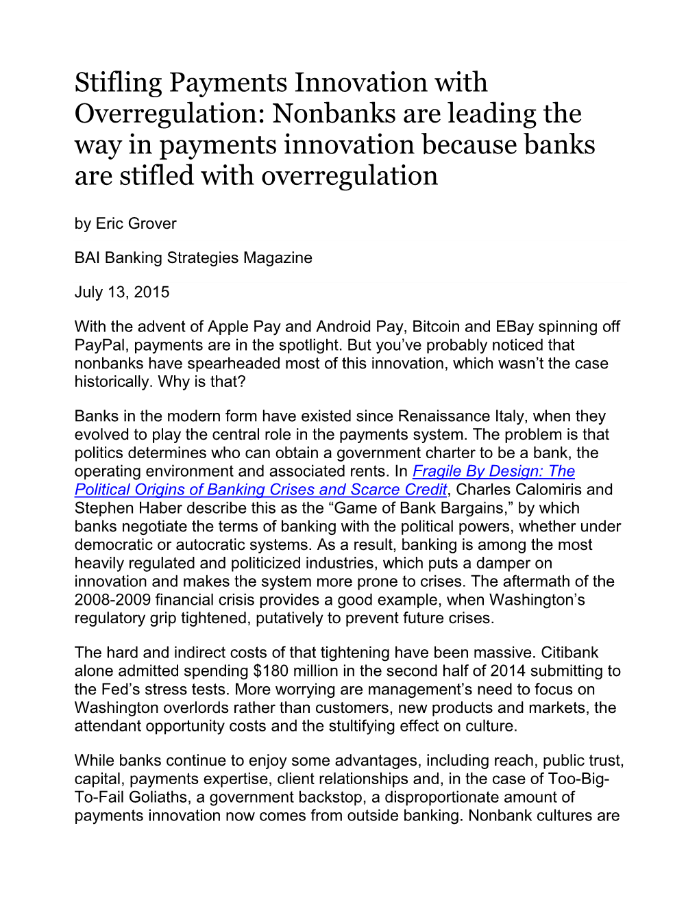 Stifling Payments Innovation with Overregulation: Nonbanks Are Leading the Way in Payments Innovation Because Banks Are Stifled with Overregulation by Eric Grover