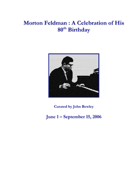 Morton Feldman : a Celebration of His 80Th Birthday