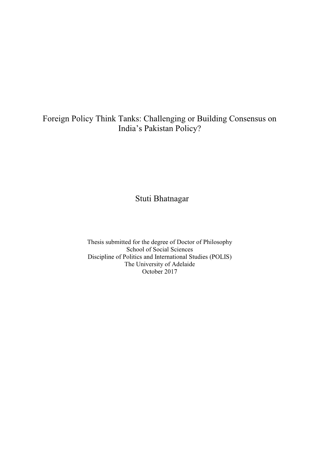 Foreign Policy Think Tanks: Challenging Or Building Consensus on India’S Pakistan Policy?