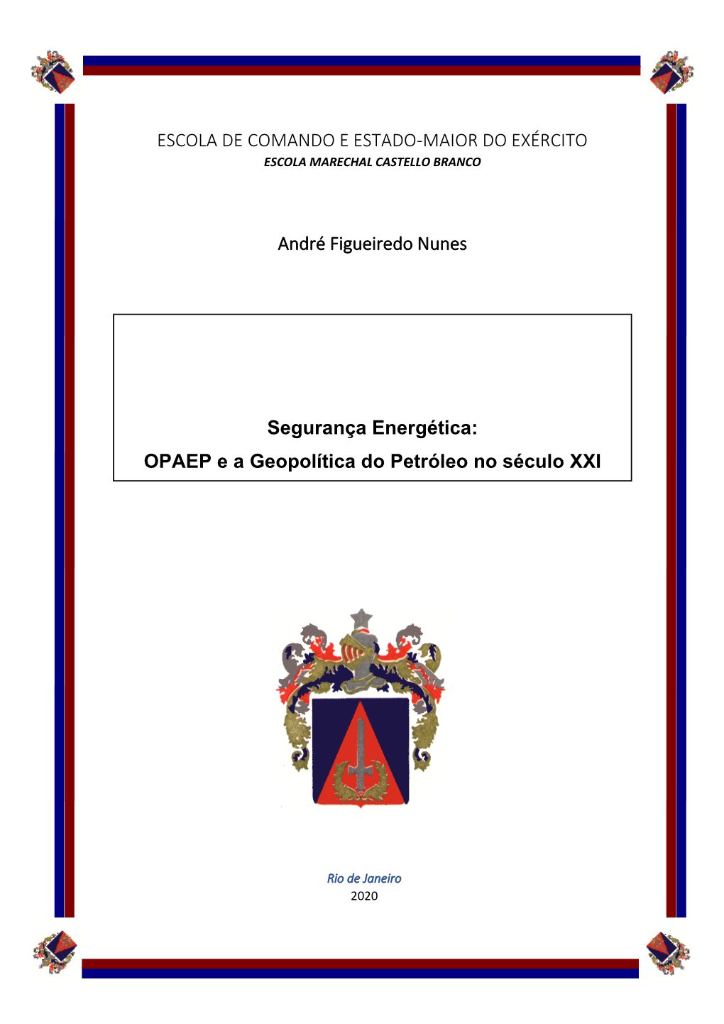 André Figueiredo Nunes Segurança Energética: OPAEP E a Geopolítica