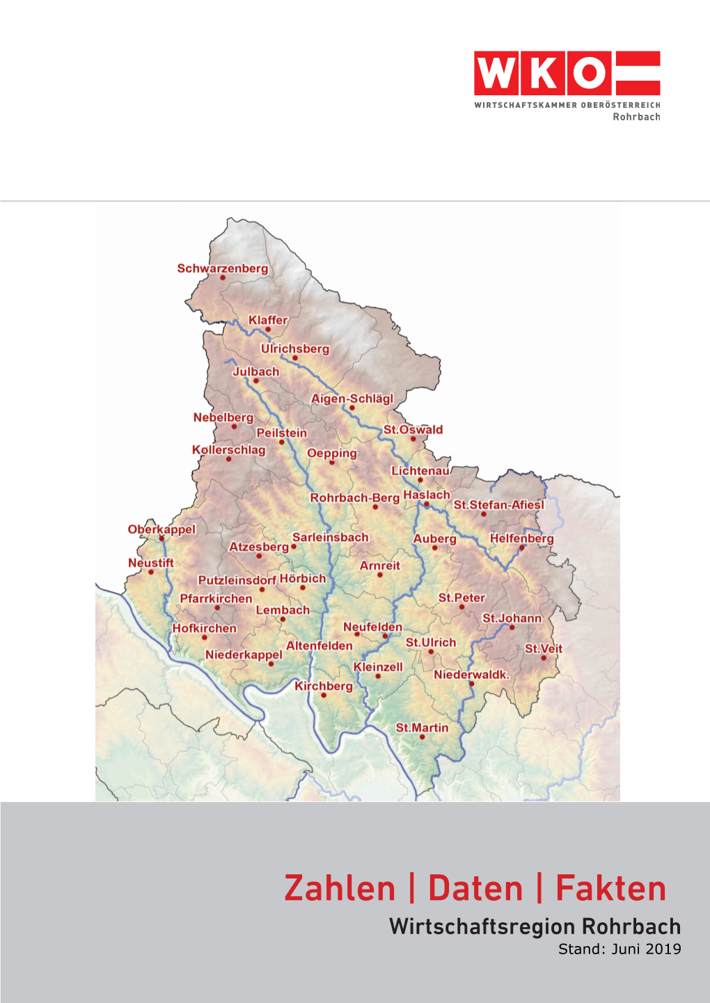 Zahlen | Daten | Fakten Wirtschaftsregion Rohrbach Stand: Juni 2019