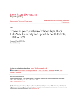 Town and Gown, Analysis of Relationships: Black Hills State University and Spearfish, South Dakota, 1883 to 1991 Suzanne Wrightfield White Iowa State University