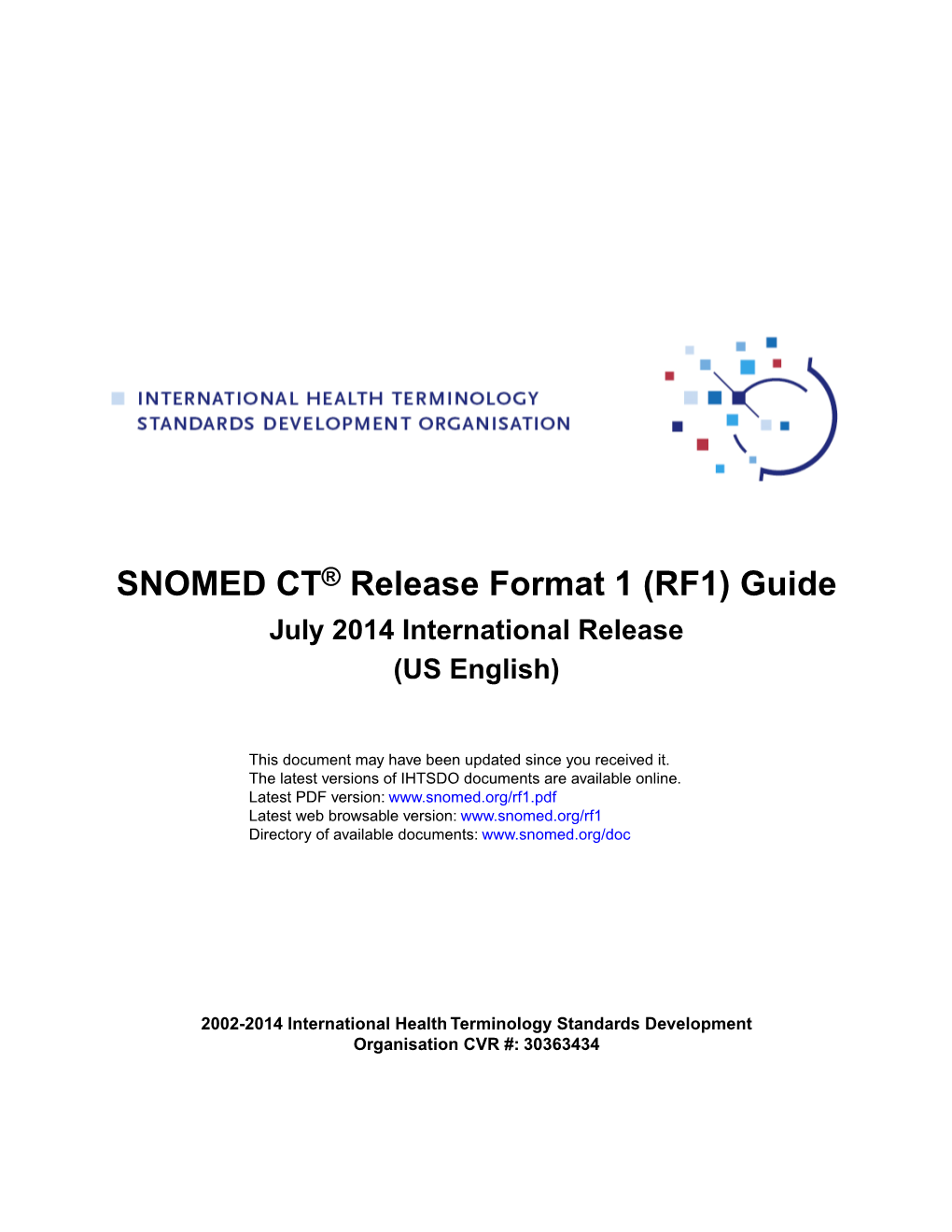 SNOMED CT® Release Format 1 (RF1) Guide July 2014 International Release (US English)