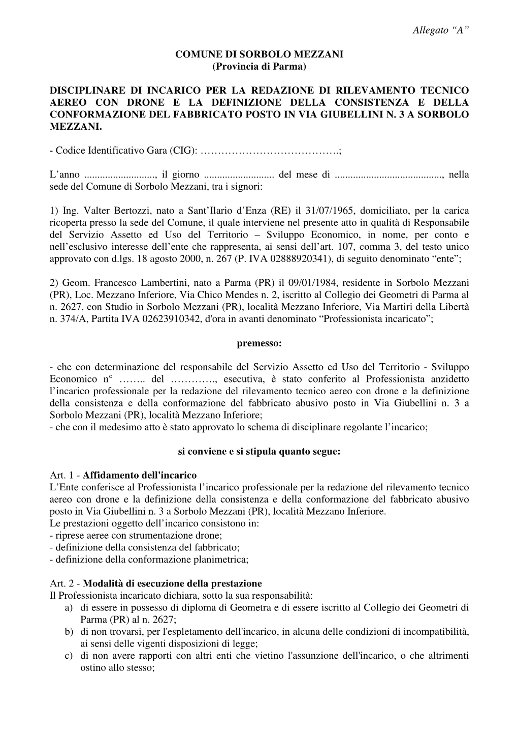 Allegato “A” COMUNE DI SORBOLO MEZZANI (Provincia Di Parma) DISCIPLINARE DI INCARICO PER LA REDAZIONE DI RILEVAMENTO TECNICO