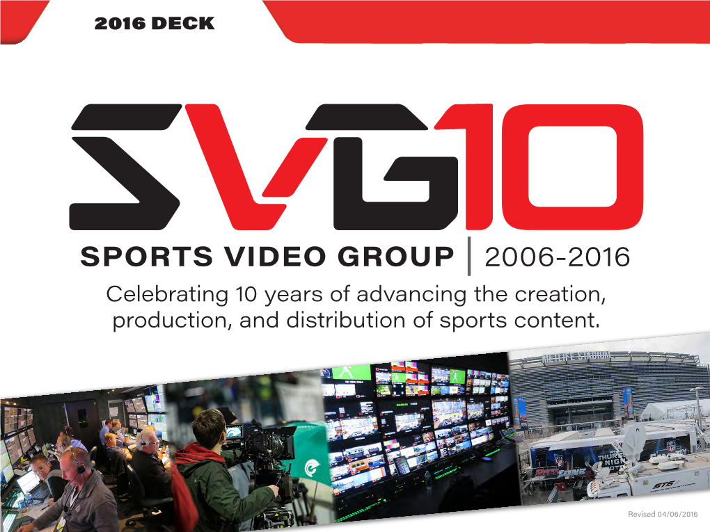 2006-2016 Celebrating 10 Years of Advancing the Creation, Production, and Distribution of Sports Content