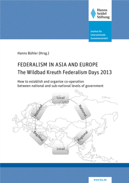 FEDERALISM in ASIA and EUROPE the Wildbad Kreuth Federalism Days 2013