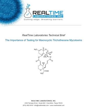 Realtime Laboratories Technical Brief the Importance of Testing for Macrocyclic Trichothecene Mycotoxins