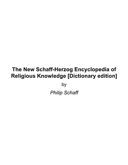 The New Schaff-Herzog Encyclopedia Of