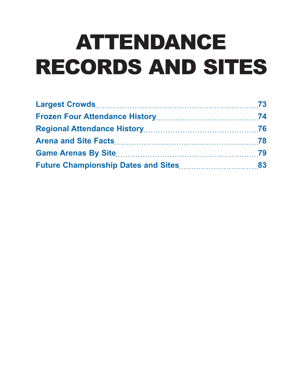 Attendance Figures Before 1980 Are from Game Summaries Or Newspaper Accounts; Attendance Figures Since 1980 Are from NCAA Financial Reports