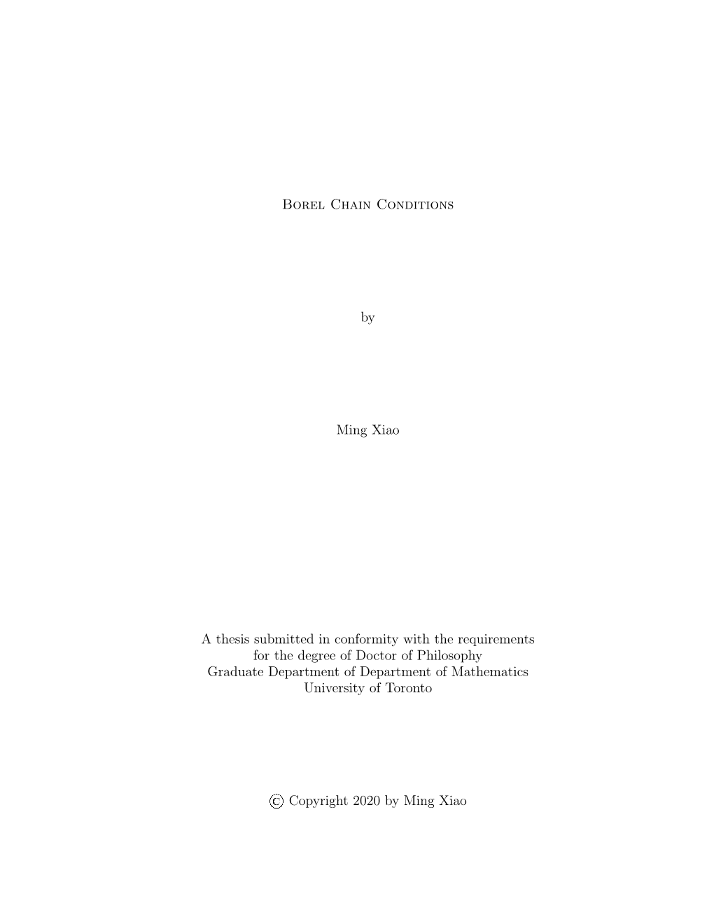 Borel Chain Conditions by Ming Xiao a Thesis Submitted in Conformity