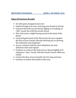 BREATHING TECHNIQUES MARK J. MC GINLEY, M.D. Ujjayi (Victorious