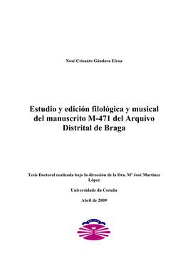 Estudio Y Edición Filológica Y Musical Del Manuscrito M-471 Del Arquivo Distrital De Braga