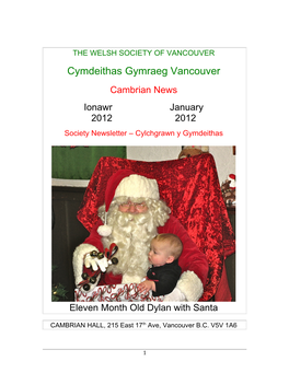 THE WELSH SOCIETY of VANCOUVER Cymdeithas Gymraeg Vancouver Cambrian News Ionawr January 2012 2012 Society Newsletter – Cylchgrawn Y Gymdeithas