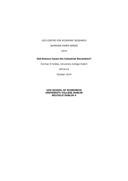 UCD CENTRE for ECONOMIC RESEARCH WORKING PAPER SERIES 2014 Did Science Cause the Industrial Revolution? Cormac Ó Gráda, Univer